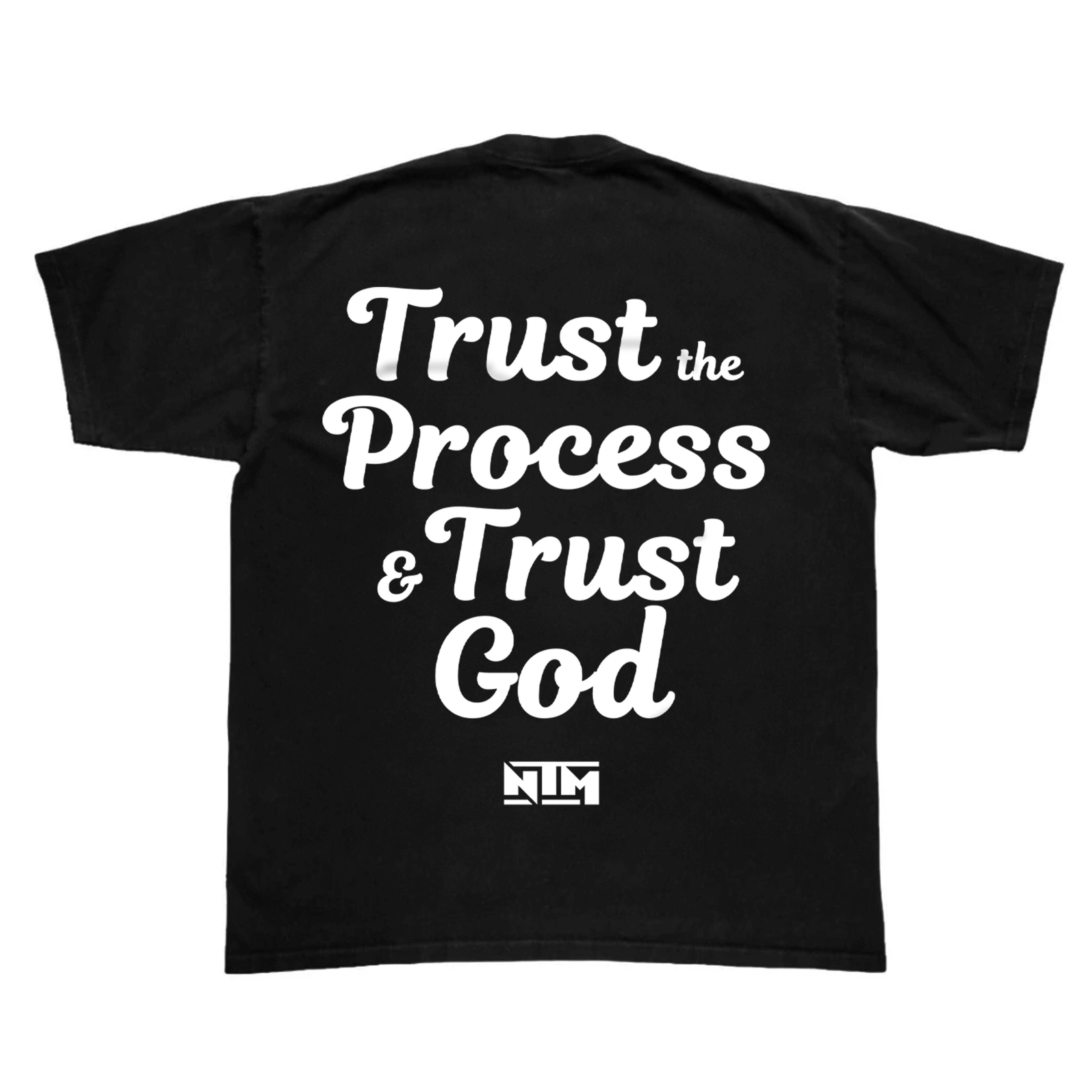 'TRUST PROCESS & TRUST GOD' TEE - BLACK - NTM Apparel